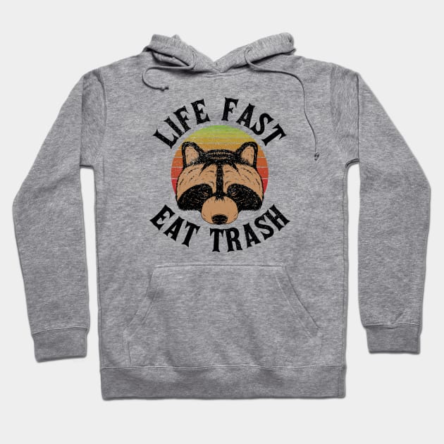 Raccoon Live Fast Eat Trash Hoodie by Clawmarks